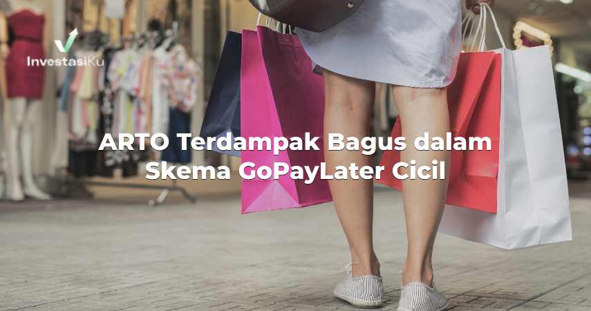 ARTO Terdampak Bagus dalam Skema GoPayLater Cicil